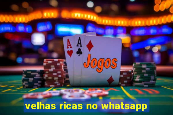 velhas ricas no whatsapp